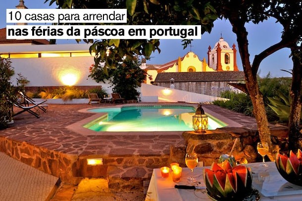 As 10 melhores casas para passar as férias da Páscoa em Espanha (fotos)