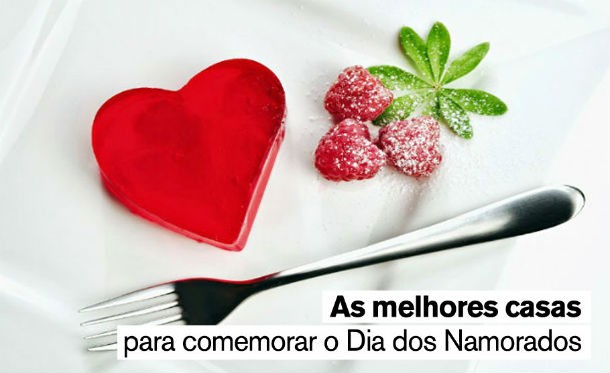 As melhores casas para comemorar o Dia dos Namorados (fotos)