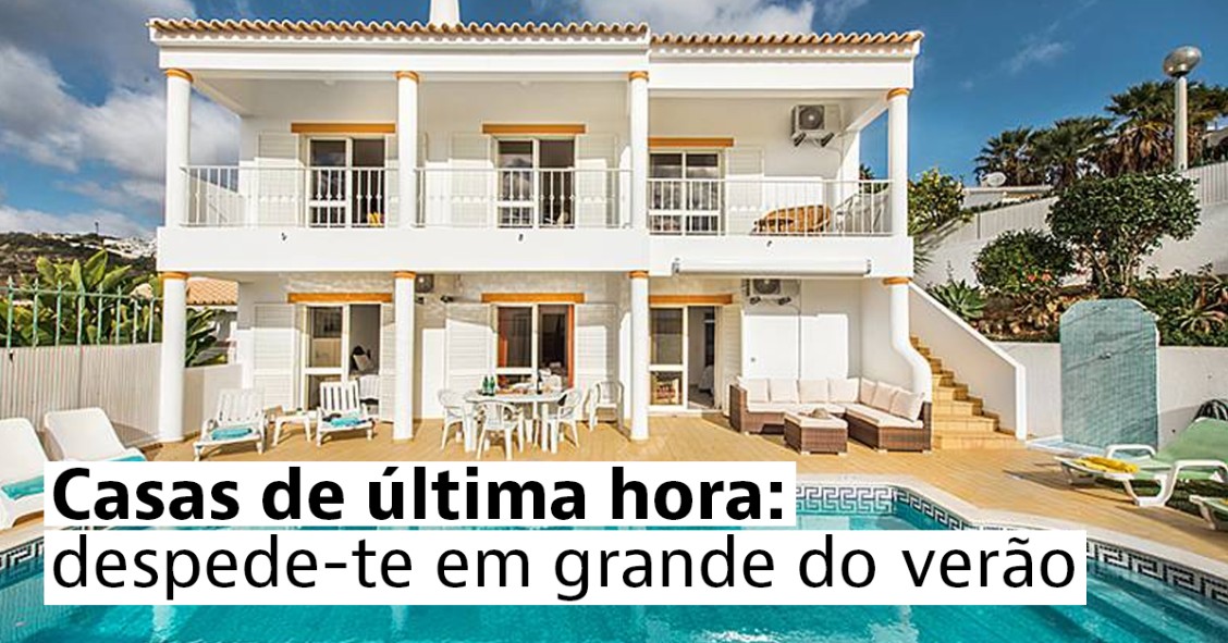 Casas de última hora para a despedida do verão