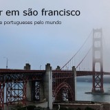 casas de portugueses pelo mundo: viver em são francisco, eua (fotos)