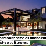 28 casas para viver como os futebolistas do Real Madrid e do Barcelona 