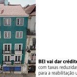 És proprietário e queres reabilitar a tua casa? Vais poder ter financiamento bonificado do BEI... desde que arrendes o imóvel
