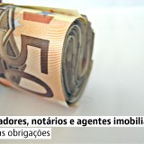 Dinheiro, cheque ou transferência? Escrituras terão de dizer como são pagos os imóveis